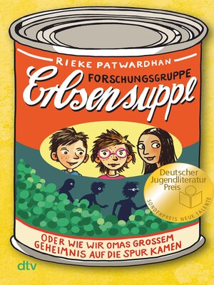 cover image of Forschungsgruppe Erbsensuppe – oder wie wir Omas großem Geheimnis auf die Spur kamen